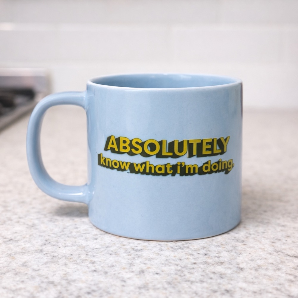 Funny Light Blue Coffee Mug “Absolutely Know What I’m Doing” Ceramic Cup
